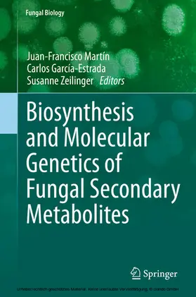 Martín / García-Estrada / Garcia-Estrada |  Biosynthesis and Molecular Genetics of Fungal Secondary Metabolites | eBook | Sack Fachmedien
