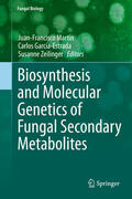 Martín / García-Estrada / Garcia-Estrada |  Biosynthesis and Molecular Genetics of Fungal Secondary Metabolites | eBook | Sack Fachmedien