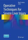 Ivatury |  Operative Techniques for Severe Liver Injury | Buch |  Sack Fachmedien