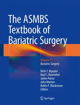 Nguyen / Blackstone / Morton | The ASMBS Textbook of Bariatric Surgery | Buch | 978-1-4939-1205-6 | sack.de