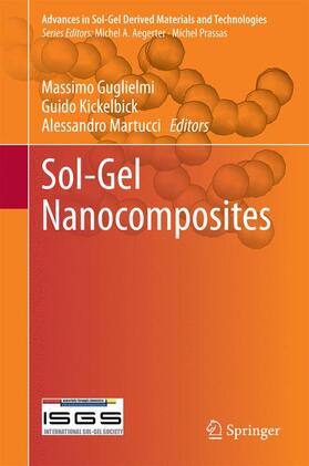 Guglielmi / Martucci / Kickelbick |  Sol-Gel Nanocomposites | Buch |  Sack Fachmedien