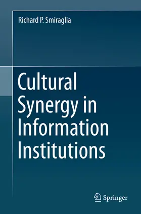 Smiraglia |  Cultural Synergy in Information Institutions | eBook | Sack Fachmedien
