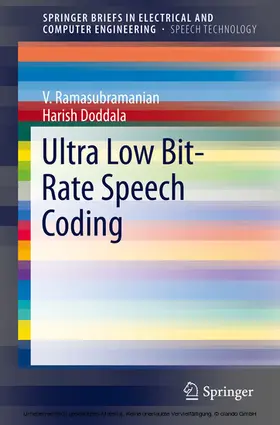 Ramasubramanian / Doddala | Ultra Low Bit-Rate Speech Coding | E-Book | sack.de