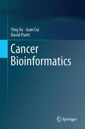 Xu / Puett / Cui | Cancer Bioinformatics | Buch | 978-1-4939-1380-0 | sack.de