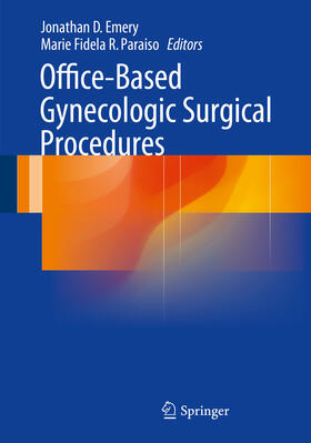 Emery / Paraiso | Office-Based Gynecologic Surgical Procedures | E-Book | sack.de