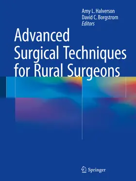 Halverson / Borgstrom | Advanced Surgical Techniques for Rural Surgeons | E-Book | www.sack.de