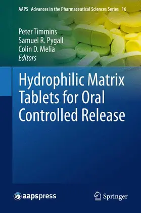 Timmins / Pygall / Melia |  Hydrophilic Matrix Tablets for Oral Controlled Release | Buch |  Sack Fachmedien