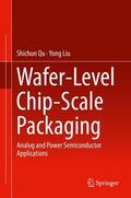 Liu / Qu |  Wafer-Level Chip-Scale Packaging | Buch |  Sack Fachmedien