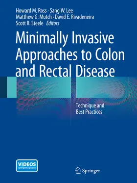 Ross Md Facs Fascrs / Ross / Lee MD |  Minimally Invasive Approaches to Colon and Rectal Disease | eBook | Sack Fachmedien