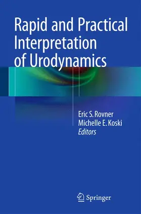 Rovner / Koski |  Rapid and Practical Interpretation of Urodynamics | Buch |  Sack Fachmedien