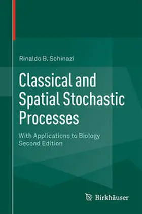 Schinazi |  Classical and Spatial Stochastic Processes | eBook | Sack Fachmedien