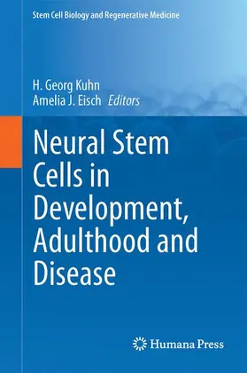 Eisch / Kuhn |  Neural Stem Cells in Development, Adulthood and Disease | Buch |  Sack Fachmedien