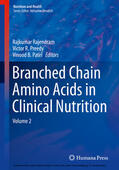 Rajendram / Preedy / Patel |  Branched Chain Amino Acids in Clinical Nutrition | eBook | Sack Fachmedien