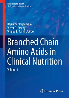 Rajendram / Preedy / Patel |  Branched Chain Amino Acids in Clinical Nutrition | Buch |  Sack Fachmedien