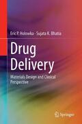 Bhatia / Holowka |  Drug Delivery | Buch |  Sack Fachmedien
