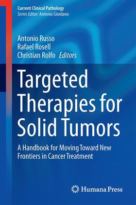 Russo / Rolfo / Rosell | Targeted Therapies for Solid Tumors | Buch | 978-1-4939-2046-4 | sack.de