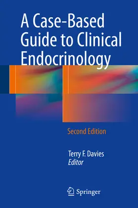 Davies |  A Case-Based Guide to Clinical Endocrinology | eBook | Sack Fachmedien