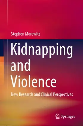 Morewitz | Kidnapping and Violence | Buch | 978-1-4939-2116-4 | www.sack.de
