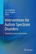 Naglieri / Goldstein |  Interventions for Autism Spectrum Disorders | Buch |  Sack Fachmedien