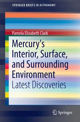 Clark |  Mercury's Interior, Surface, and Surrounding Environment | eBook | Sack Fachmedien