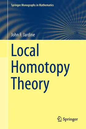 Jardine |  Local Homotopy Theory | Buch |  Sack Fachmedien