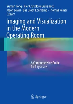 Fong / Giulianotti / Lewis |  Imaging and Visualization in The Modern Operating Room | eBook | Sack Fachmedien