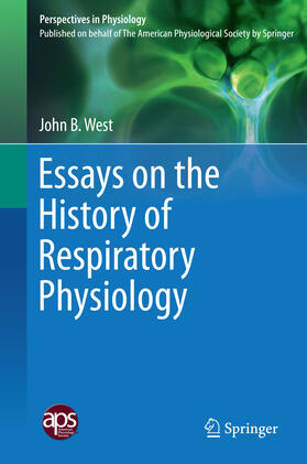 West | Essays on the History of Respiratory Physiology | E-Book | sack.de
