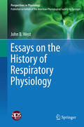West |  Essays on the History of Respiratory Physiology | eBook | Sack Fachmedien