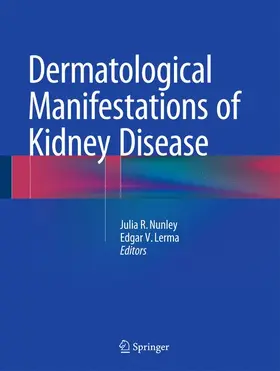 Nunley / Lerma |  Dermatological Manifestations of Kidney Disease | Buch |  Sack Fachmedien