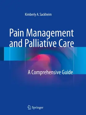 Sackheim | Pain Management and Palliative Care | Buch | 978-1-4939-2461-5 | www.sack.de