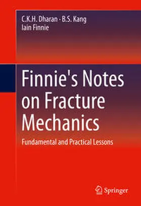 Dharan / Kang / Finnie | Finnie's Notes on Fracture Mechanics | E-Book | www.sack.de