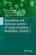 Zeilinger / García-Estrada / Martín |  Biosynthesis and Molecular Genetics of Fungal Secondary Metabolites, Volume 2 | Buch |  Sack Fachmedien