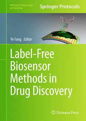 Fang |  Label-Free Biosensor Methods in Drug Discovery | Buch |  Sack Fachmedien
