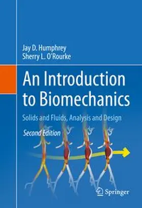 Humphrey / O’Rourke |  An Introduction to Biomechanics | eBook | Sack Fachmedien