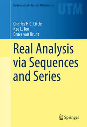 Little / Teo / van Brunt | Real Analysis via Sequences and Series | E-Book | www.sack.de