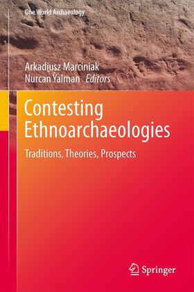 Yalman / Marciniak |  Contesting Ethnoarchaeologies | Buch |  Sack Fachmedien