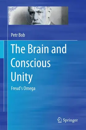 Bob |  The Brain and Conscious Unity | Buch |  Sack Fachmedien