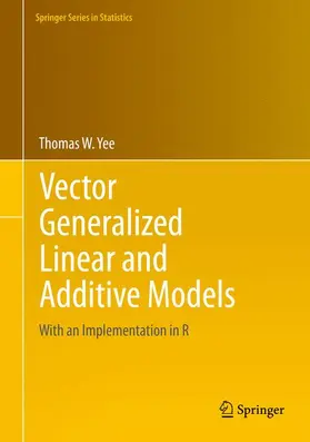 Yee |  Vector Generalized Linear and Additive Models | Buch |  Sack Fachmedien