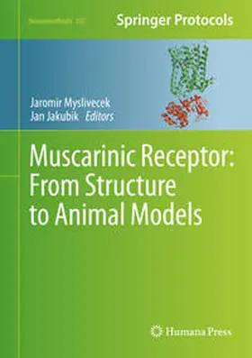 Myslivecek / Jakubik | Muscarinic Receptor: From Structure to Animal Models | E-Book | sack.de
