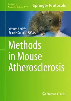 Dorado / Andrés |  Methods in Mouse Atherosclerosis | Buch |  Sack Fachmedien