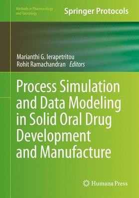 Ramachandran / Ierapetritou | Process Simulation and Data Modeling in Solid Oral Drug Development and Manufacture | Buch | 978-1-4939-2995-5 | sack.de