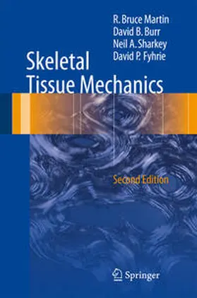 Martin / Fyhrie / Burr |  Skeletal Tissue Mechanics | Buch |  Sack Fachmedien