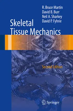 Martin / Burr / Sharkey |  Skeletal Tissue Mechanics | eBook | Sack Fachmedien