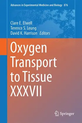 Elwell / Leung / Harrison |  Oxygen Transport to Tissue XXXVII | Buch |  Sack Fachmedien