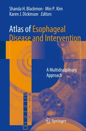Blackmon / Kim / Dickinson |  Atlas of Esophageal Disease and Intervention | Buch |  Sack Fachmedien