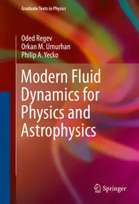 Regev / Umurhan / Yecko |  Modern Fluid Dynamics for Physics and Astrophysics | eBook | Sack Fachmedien