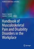 Schultz / Gatchel |  Handbook of Musculoskeletal Pain and Disability Disorders in the Workplace | Buch |  Sack Fachmedien