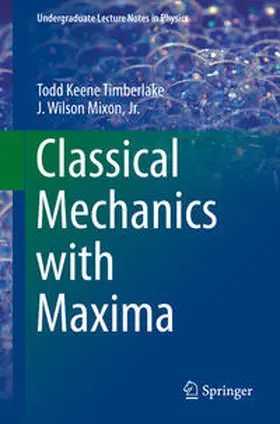 Timberlake / Mixon |  Classical Mechanics with Maxima | eBook | Sack Fachmedien