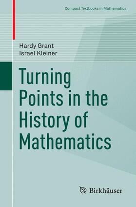 Kleiner / Grant |  Turning Points in the History of Mathematics | Buch |  Sack Fachmedien