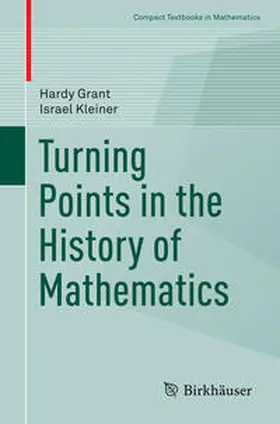 Grant / Kleiner | Turning Points in the History of Mathematics | E-Book | www.sack.de